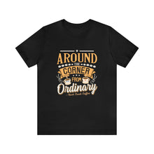 Load image into Gallery viewer, Around the Corner from Ordinary Jersey Short Sleeve Tee