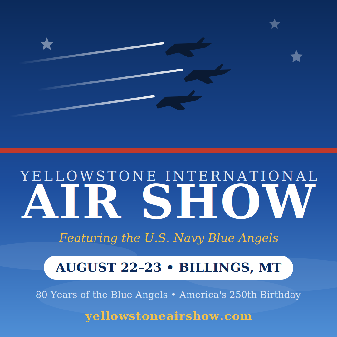 The Blue Angels Are Coming to Billings: Don't Miss the Yellowstone International Air Show
