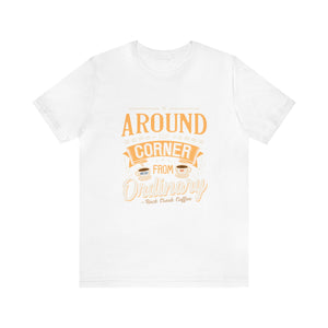 Around the Corner from Ordinary Jersey Short Sleeve Tee