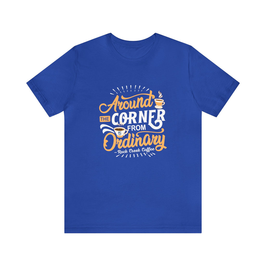 Around The Corner From Ordinary Classic Tee