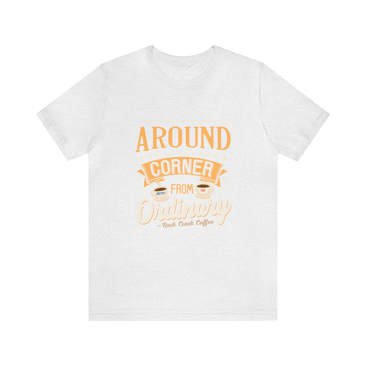 Ash Rock Creek Coffee T-shirt featuring the “Around the Corner From Ordinary” graphic on the front