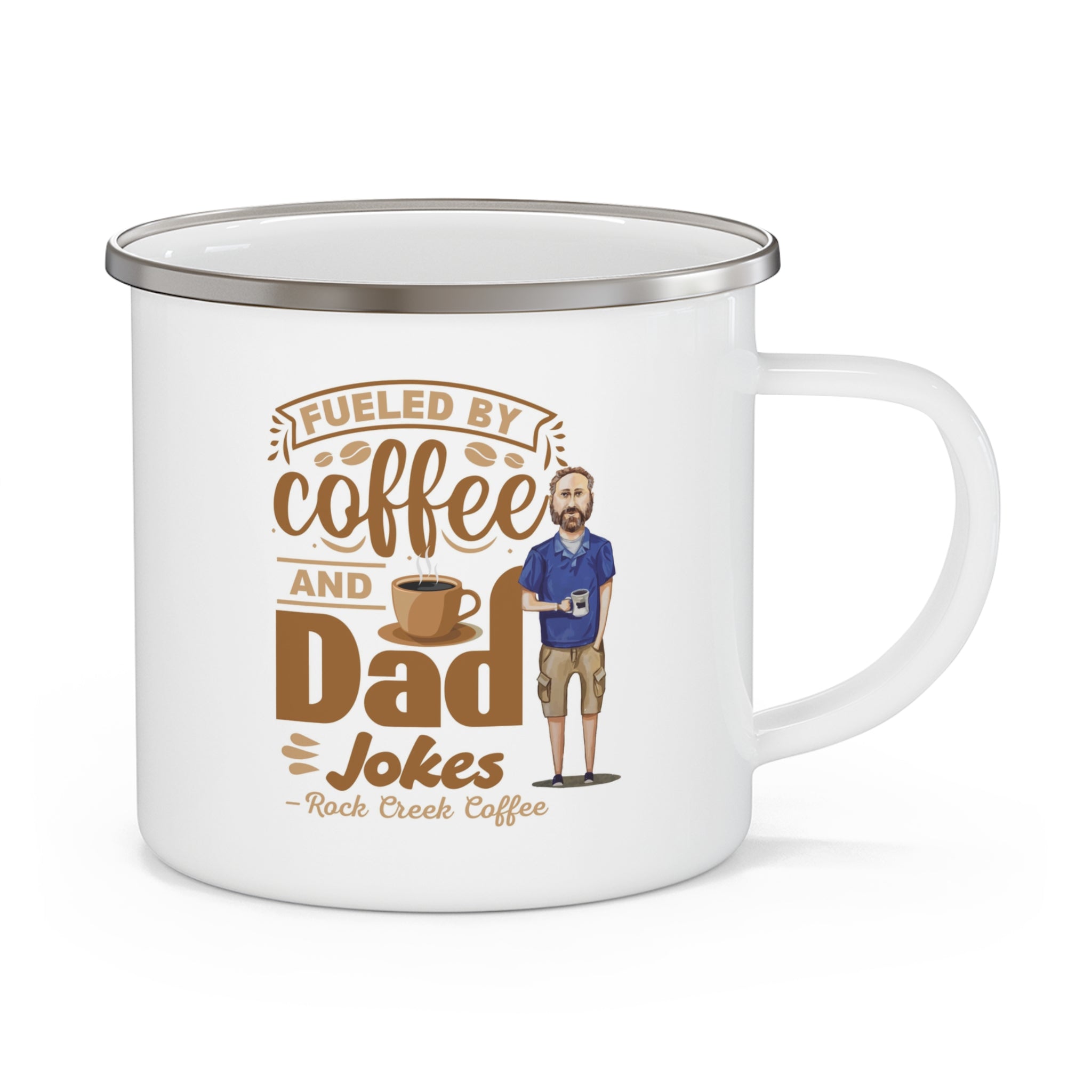 White enamel-style coffee mug with silver rim and handle featuring the phrase “Fueled by Coffee and Dad Jokes - Rock Creek Coffee” in brown lettering, alongside an illustration of a bearded dad holding a coffee mug.