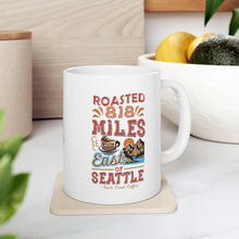 Load image into Gallery viewer, Roasted 818 Miles East of Seattle Coffee Mug 11oz
