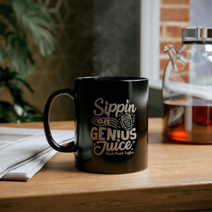 Black with Witty "Sippin on Genius Juice" Ceramic Coffee Mug 11 oz