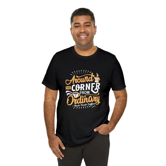 Around The Corner From Ordinary Classic Tee