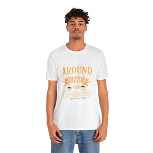 Around the Corner from Ordinary Jersey Short Sleeve Tee