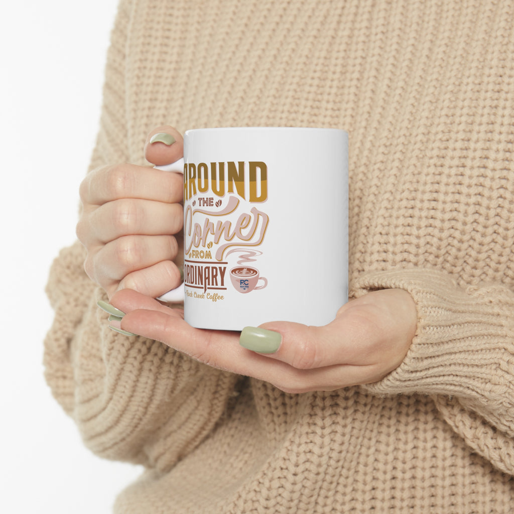 Around the Corner from Ordinary Coffee Mug