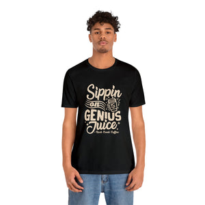 Sippin on Genius Juice Trendy Shirt