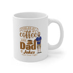 White ceramic coffee mug featuring the text Fueled by Coffee and Dad Jokes Rock Creek Coffee with a cartoon illustration of a man holding a coffee cup.