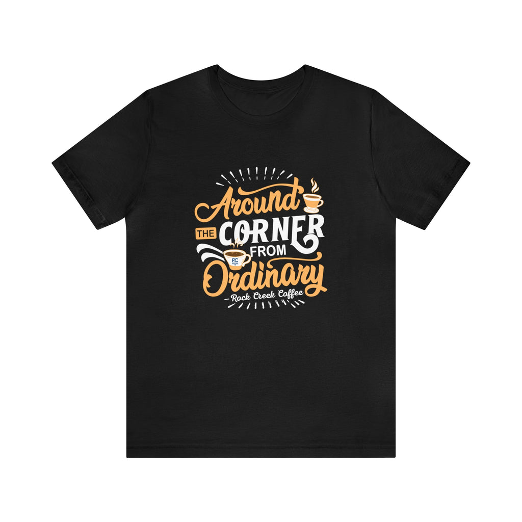 Around The Corner From Ordinary Classic Tee