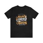 Around The Corner From Ordinary Classic Tee