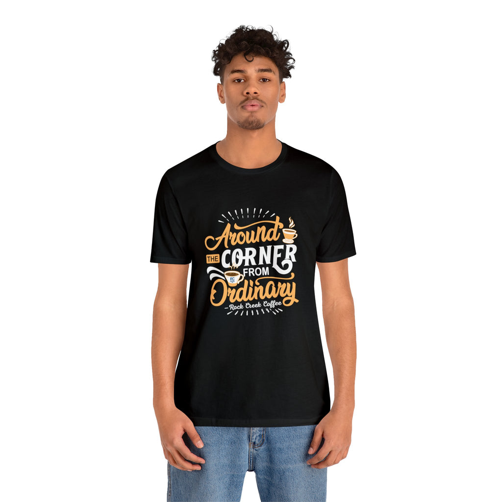 Around The Corner From Ordinary Classic Tee