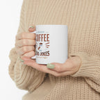 Witty Fueled by Coffee & Dad Jokes Mug 11oz