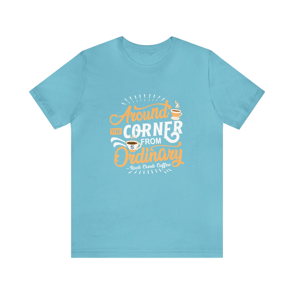 Around The Corner From Ordinary Classic Tee