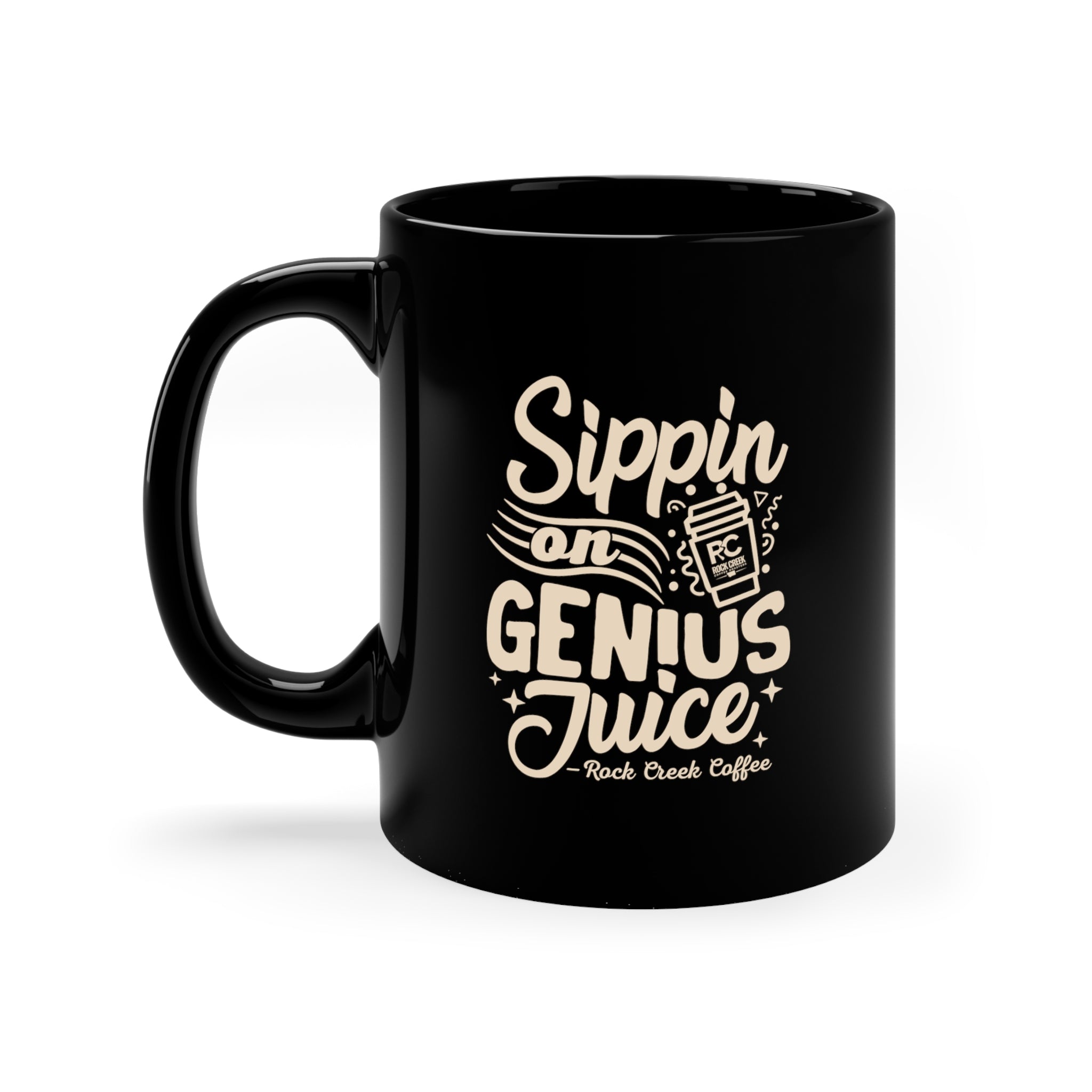 Black ceramic coffee mug with handle on the left featuring the phrase “Sippin on Genius Juice Rock Creek Coffee” in light lettering with a small RC to go cup graphic on a clean white background.