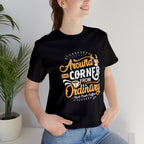 Around The Corner From Ordinary Classic Tee