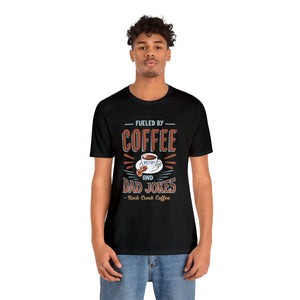 Fueled by Coffee and Dad Jokes Short Sleeve Tee